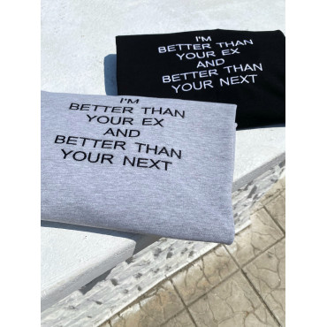 Футболка “I’m better than your ex”